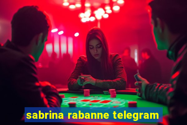 sabrina rabanne telegram